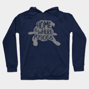 Home is where the dog is Hoodie